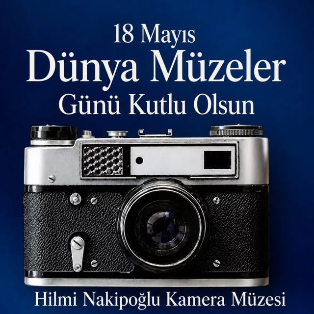 18 Mayıs Dünya Müzeler Günü